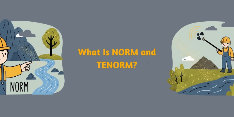 What Is NORM and TENORM